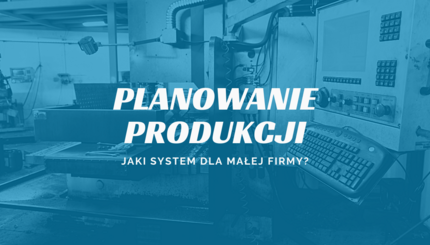 planowanie produkcji